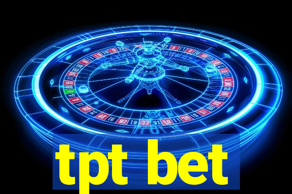 tpt bet